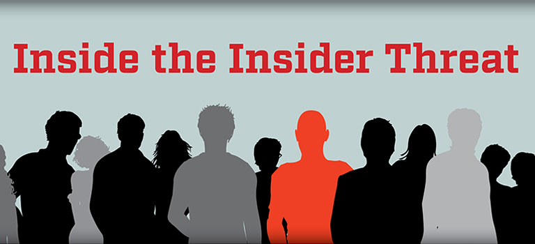 Inside the Insider Threat - United States Cybersecurity Magazine