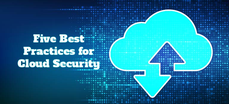 Five Best Practices for Cloud Security - United States Cybersecurity