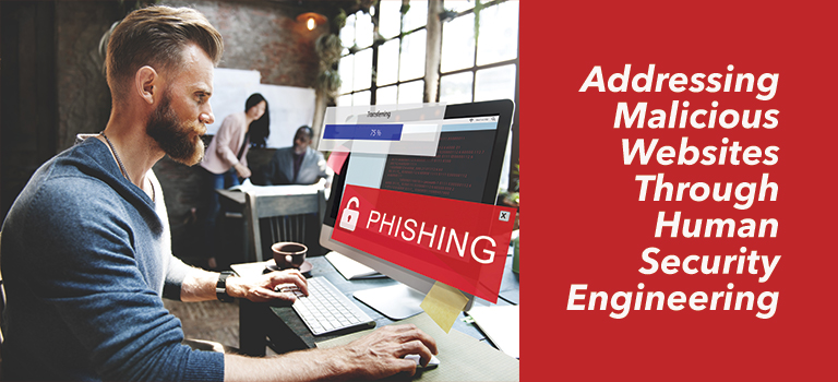 Addressing Malicious Websites Through Human Security Engineering