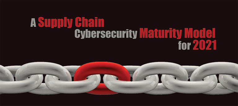 A Supply Chain Cybersecurity Maturity Model for 2021 Featured Image