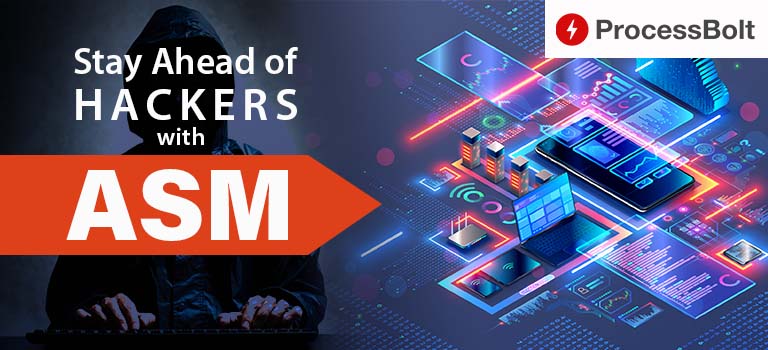 Stay Ahead of Hackers with ASM