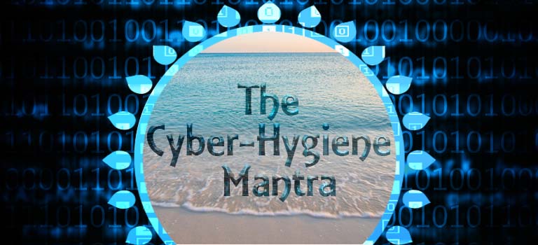 The Cyber Hygiene Mantra