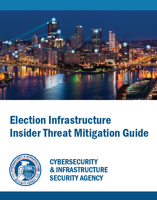 CISA Election Infrastructure Insider Threat Guide