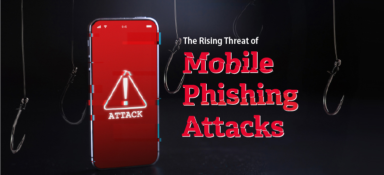 Mobile Phishing Attacks