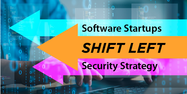 Software Startups Shift Left Security Strategy