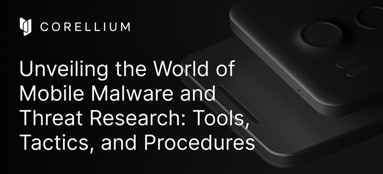 Unveiling the World of Mobile Malware and Threat Research: Tools, Tactics, and Procedures