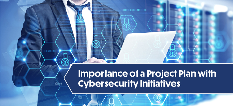 project plan with cybersecurity initiatives